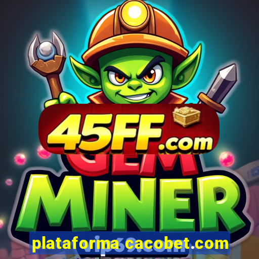 plataforma cacobet.com